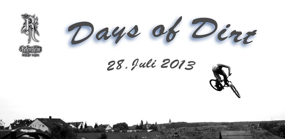 Days of Dirt am 28. Juli 2013 in Veitsbronn